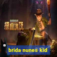 brida nunes kid